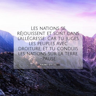 Picture 07 - Psaumes 67:4 LSG - Les nations se réjouissent et sont dans - Bible Verse Picture
