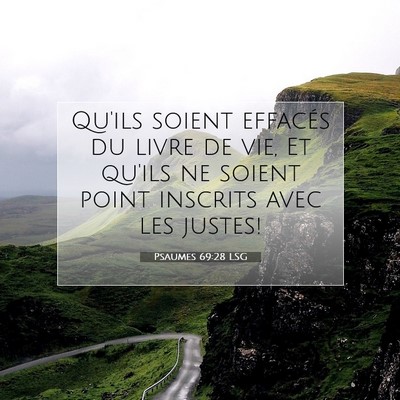 Picture 07 - Psaumes 69:28 LSG - Qu'ils soient effacés du livre de vie, Et qu'ils - Bible Verse Picture