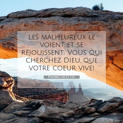 Picture 07 - Psaumes 69:32 LSG - Les malheureux le voient et se réjouissent; Vous - Bible Verse Picture
