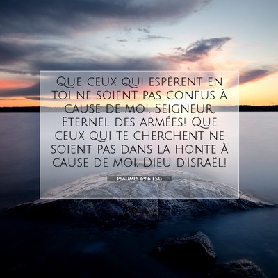 Picture 07 - Psaumes 69:6 LSG - Que ceux qui espèrent en toi ne soient pas - Bible Verse Picture