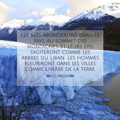 Picture 07 - Psaumes 72:16 LSG - Les blés abonderont dans le pays, au sommet des - Bible Verse Picture
