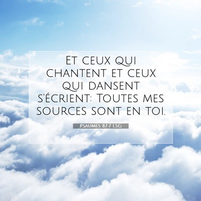Picture 07 - Psaumes 87:7 LSG - Et ceux qui chantent et ceux qui dansent - Bible Verse Picture