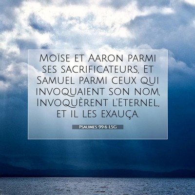 Picture 07 - Psaumes 99:6 LSG - Moïse et Aaron parmi ses sacrificateurs, Et - Bible Verse Picture