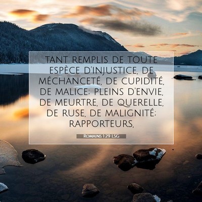 Picture 07 - Romains 1:29 LSG - tant remplis de toute espèce d'injustice, de - Bible Verse Picture