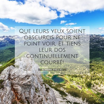 Picture 07 - Romains 11:10 LSG - Que leurs yeux soient obscurcis pour ne point - Bible Verse Picture