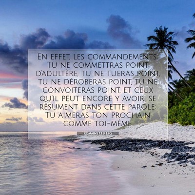 Picture 07 - Romains 13:9 LSG - En effet, les commandements: Tu ne commettras - Bible Verse Picture