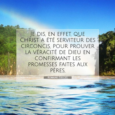 Picture 07 - Romains 15:8 LSG - Je dis, en effet, que Christ a été serviteur - Bible Verse Picture