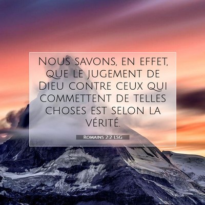 Picture 07 - Romains 2:2 LSG - Nous savons, en effet, que le jugement de Dieu - Bible Verse Picture