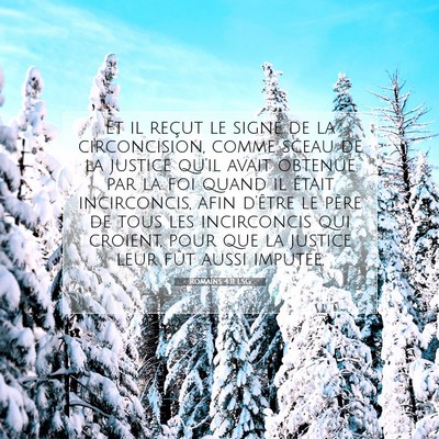 Picture 07 - Romains 4:11 LSG - Et il reçut le signe de la circoncision, comme - Bible Verse Picture