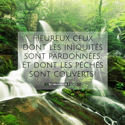 Picture 07 - Romains 4:7 LSG - Heureux ceux dont les iniquités sont - Bible Verse Picture