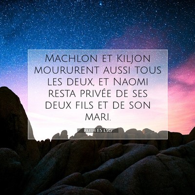Picture 07 - Ruth 1:5 LSG - Machlon et Kiljon moururent aussi tous les deux, - Bible Verse Picture
