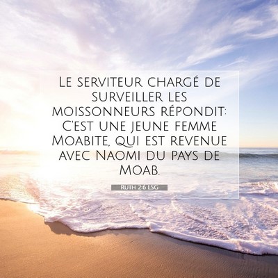 Picture 07 - Ruth 2:6 LSG - Le serviteur chargé de surveiller les - Bible Verse Picture