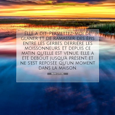 Picture 07 - Ruth 2:7 LSG - Elle a dit: Permettez-moi de glaner et de - Bible Verse Picture