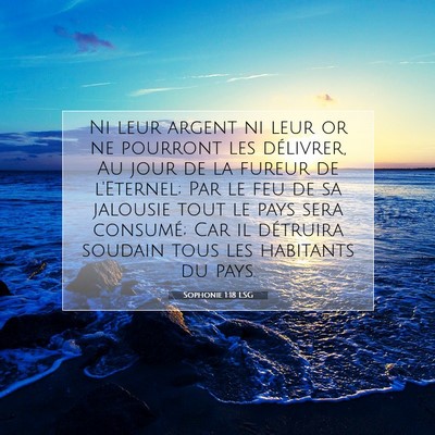 Picture 07 - Sophonie 1:18 LSG - Ni leur argent ni leur or ne pourront les - Bible Verse Picture