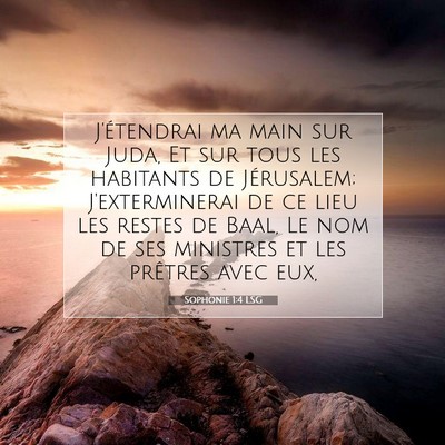 Picture 07 - Sophonie 1:4 LSG - J'étendrai ma main sur Juda, Et sur tous les - Bible Verse Picture