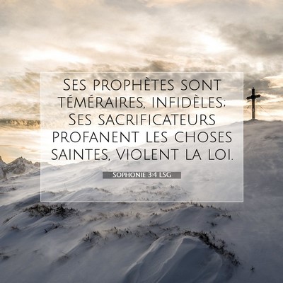 Picture 07 - Sophonie 3:4 LSG - Ses prophètes sont téméraires, infidèles; Ses - Bible Verse Picture