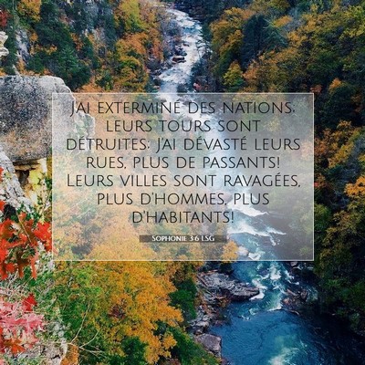 Picture 07 - Sophonie 3:6 LSG - J'ai exterminé des nations; leurs tours sont - Bible Verse Picture