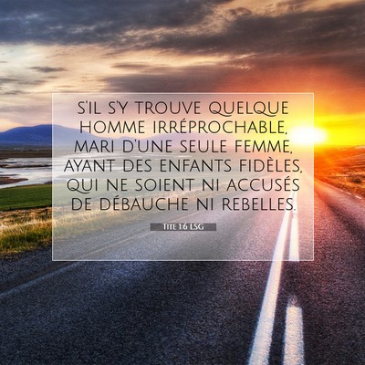 Picture 07 - Tite 1:6 LSG - s'il s'y trouve quelque homme irréprochable, - Bible Verse Picture
