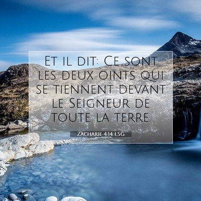 Picture 07 - Zacharie 4:14 LSG - Et il dit: Ce sont les deux oints qui se tiennent - Bible Verse Picture