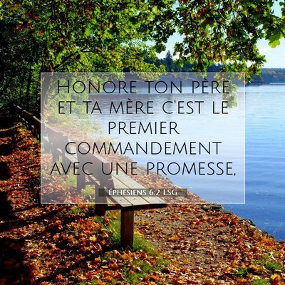 Picture 07 - Éphésiens 6:2 LSG - Honore ton père et ta mère c'est le premier - Bible Verse Picture