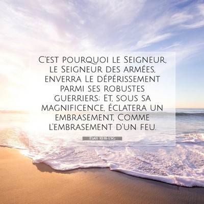 Picture 07 - Ésaïe 10:16 LSG - C'est pourquoi le Seigneur, le Seigneur des - Bible Verse Picture