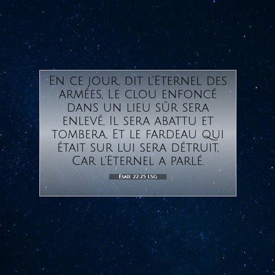 Picture 07 - Ésaïe 22:25 LSG - En ce jour, dit l'Eternel des armées, Le clou - Bible Verse Picture