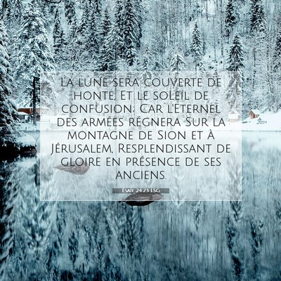 Picture 07 - Ésaïe 24:23 LSG - La lune sera couverte de honte, Et le soleil de - Bible Verse Picture