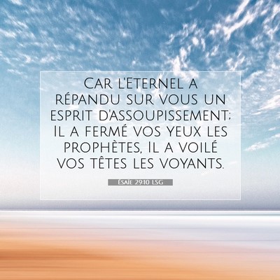 Picture 07 - Ésaïe 29:10 LSG - Car l'Eternel a répandu sur vous un esprit - Bible Verse Picture