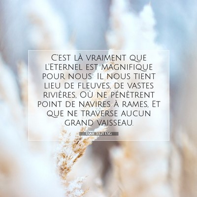 Picture 07 - Ésaïe 33:21 LSG - C'est là vraiment que l'Eternel est magnifique - Bible Verse Picture