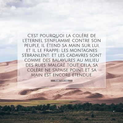 Picture 07 - Ésaïe 5:25 LSG - C'est pourquoi la colère de l'Eternel s'enflamme - Bible Verse Picture