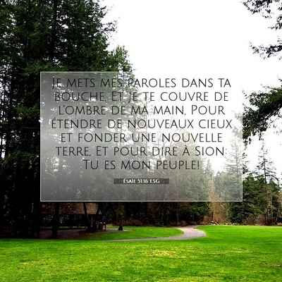 Picture 07 - Ésaïe 51:16 LSG - Je mets mes paroles dans ta bouche, Et je te - Bible Verse Picture