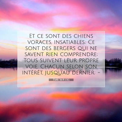 Picture 07 - Ésaïe 56:11 LSG - Et ce sont des chiens voraces, insatiables; Ce - Bible Verse Picture