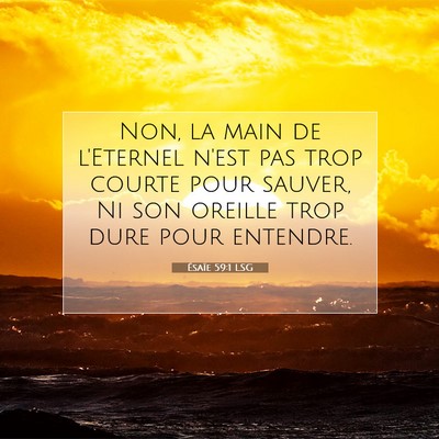 Picture 07 - Ésaïe 59:1 LSG - Non, la main de l'Eternel n'est pas trop courte - Bible Verse Picture