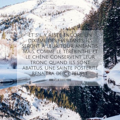 Picture 07 - Ésaïe 6:13 LSG - Et s'il y reste encore un dixième des habitants, - Bible Verse Picture