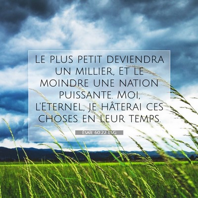 Picture 07 - Ésaïe 60:22 LSG - Le plus petit deviendra un millier, Et le moindre - Bible Verse Picture
