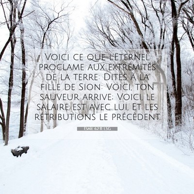 Picture 07 - Ésaïe 62:11 LSG - Voici ce que l'Eternel proclame aux extrémités - Bible Verse Picture