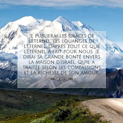 Picture 07 - Ésaïe 63:7 LSG - Je publierai les grâces de l'Eternel, les - Bible Verse Picture