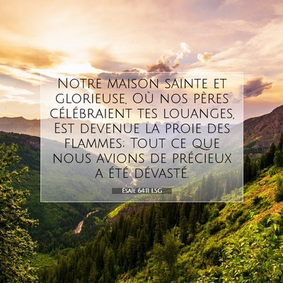 Picture 07 - Ésaïe 64:11 LSG - Notre maison sainte et glorieuse, Où nos pères - Bible Verse Picture