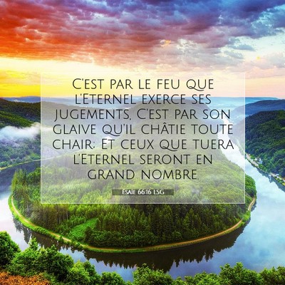 Picture 07 - Ésaïe 66:16 LSG - C'est par le feu que l'Eternel exerce ses - Bible Verse Picture