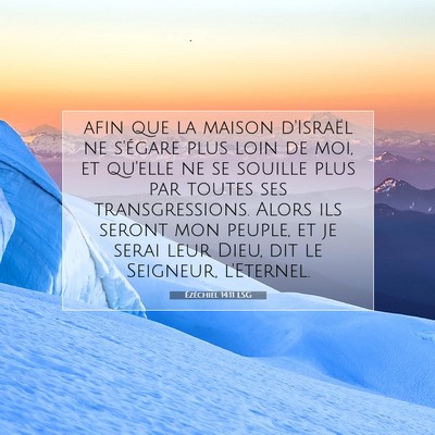 Picture 07 - Ézéchiel 14:11 LSG - afin que la maison d'Israël ne s'égare plus - Bible Verse Picture