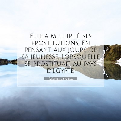 Picture 07 - Ézéchiel 23:19 LSG - Elle a multiplié ses prostitutions, En pensant - Bible Verse Picture