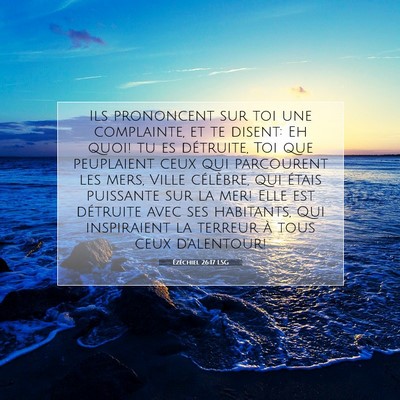 Picture 07 - Ézéchiel 26:17 LSG - Ils prononcent sur toi une complainte, et te - Bible Verse Picture