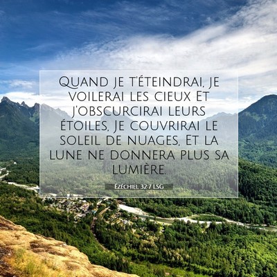 Picture 07 - Ézéchiel 32:7 LSG - Quand je t'éteindrai, je voilerai les cieux Et - Bible Verse Picture