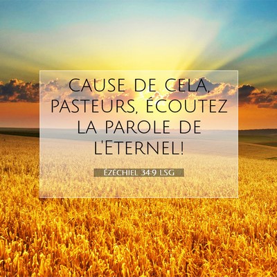 Picture 07 - Ézéchiel 34:9 LSG - cause de cela, pasteurs, écoutez la parole de - Bible Verse Picture