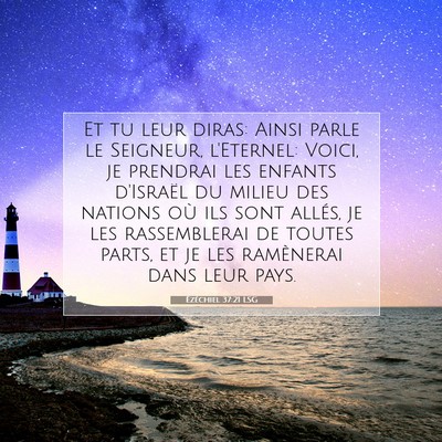 Picture 07 - Ézéchiel 37:21 LSG - Et tu leur diras: Ainsi parle le Seigneur, - Bible Verse Picture