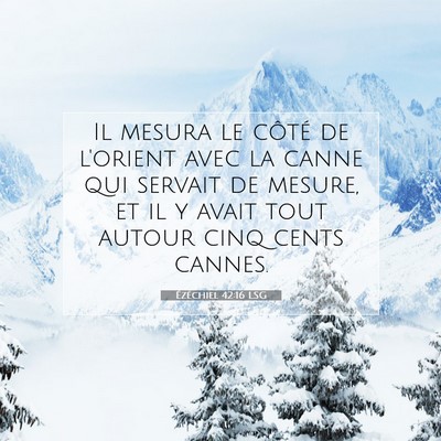 Picture 07 - Ézéchiel 42:16 LSG - Il mesura le côté de l'orient avec la canne qui - Bible Verse Picture
