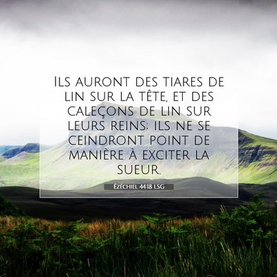 Picture 07 - Ézéchiel 44:18 LSG - Ils auront des tiares de lin sur la tête, et des - Bible Verse Picture