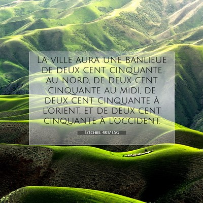 Picture 07 - Ézéchiel 48:17 LSG - La ville aura une banlieue de deux cent cinquante - Bible Verse Picture