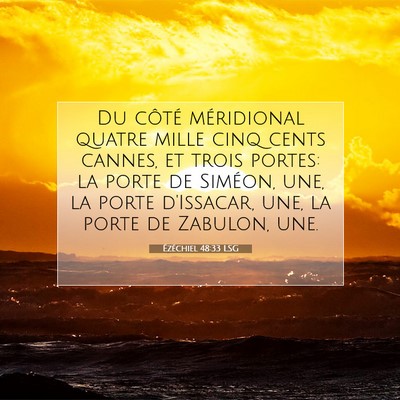 Picture 07 - Ézéchiel 48:33 LSG - Du côté méridional quatre mille cinq cents - Bible Verse Picture