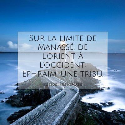 Picture 07 - Ézéchiel 48:5 LSG - Sur la limite de Manassé, de l'orient à - Bible Verse Picture